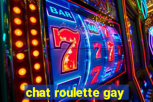 chat roulette gay